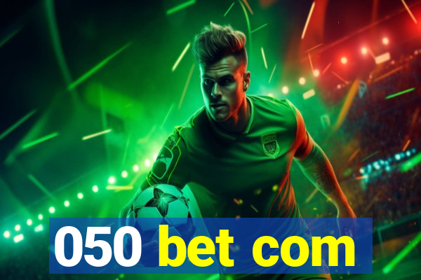 050 bet com